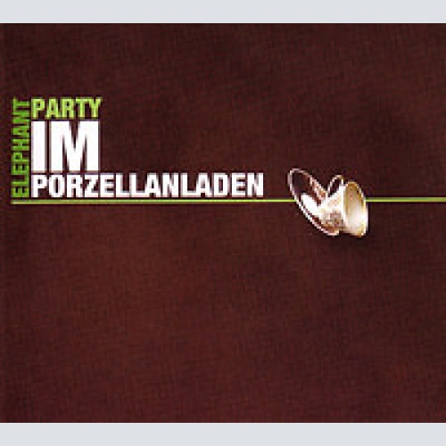 CD, Album Elephant Party - Im Porzellanladen