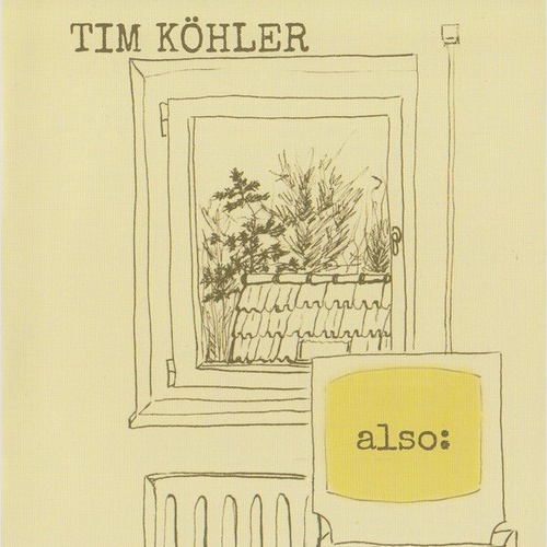 CD, Album Tim Köhler - Also: