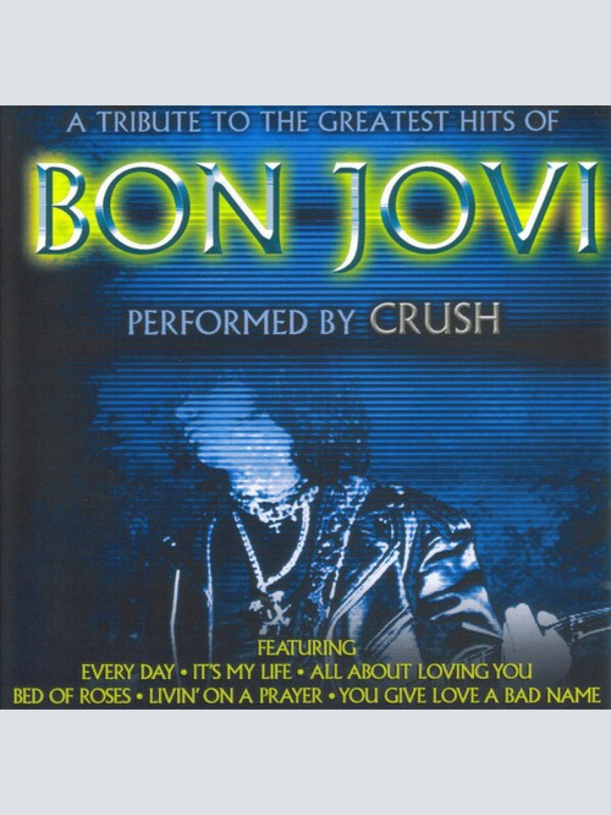 CD Crush (45) - A Tribute To The Greatest Hits Of Bon Jovi