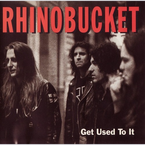 CD, Album Rhino Bucket - Get Used To It