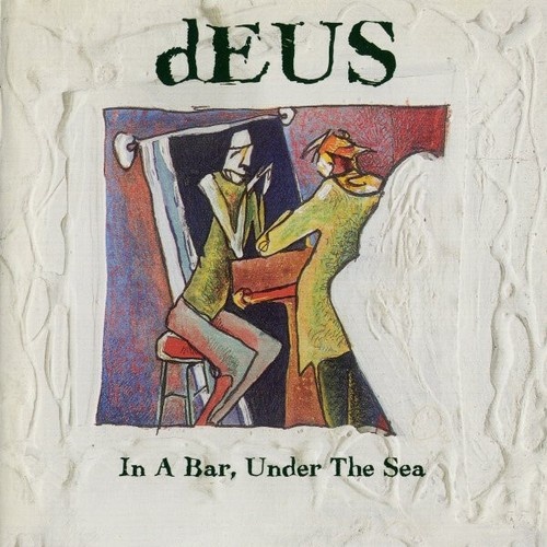 CD, Album dEUS - In A Bar, Under The Sea