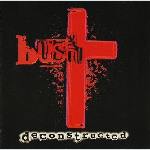 CD, Album Bush - Deconstructed