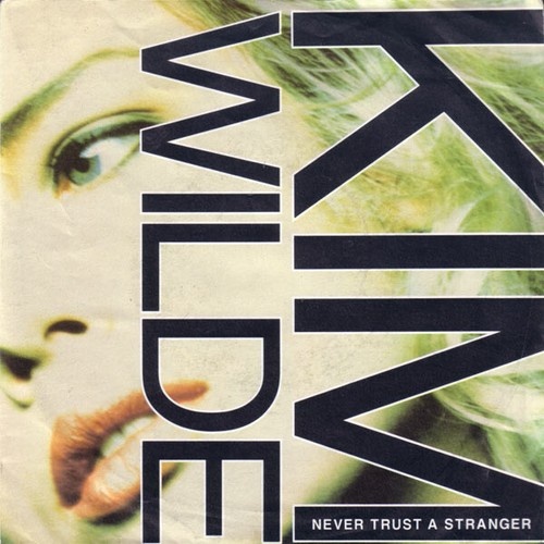 7", Single Kim Wilde - Never Trust A Stranger