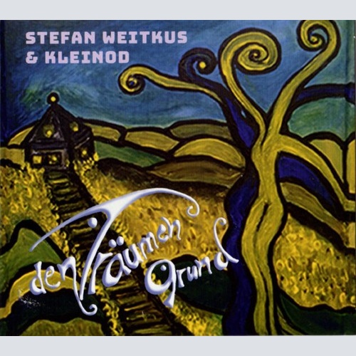 CD, Album Stefan Weitkus & Kleinod - Den Träumen Grund