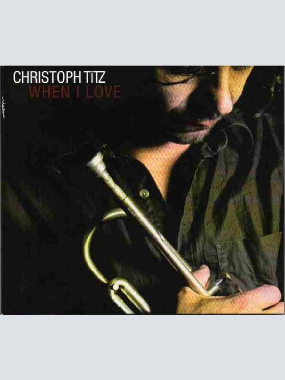 CD, Album Christoph Titz - When I Love