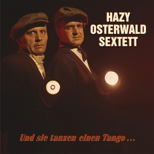 CD, Comp Hazy Osterwald Sextett - Und Sie Tanzen Einen Tango...
