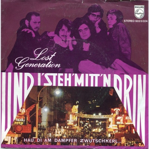 7", Single Lost Generation (10) - Und I' Steh' Mitt'n Drin