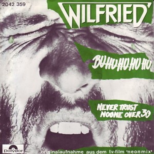 7", Single Wilfried - Buhuhuhuhu / Never Trust Noone Over 30