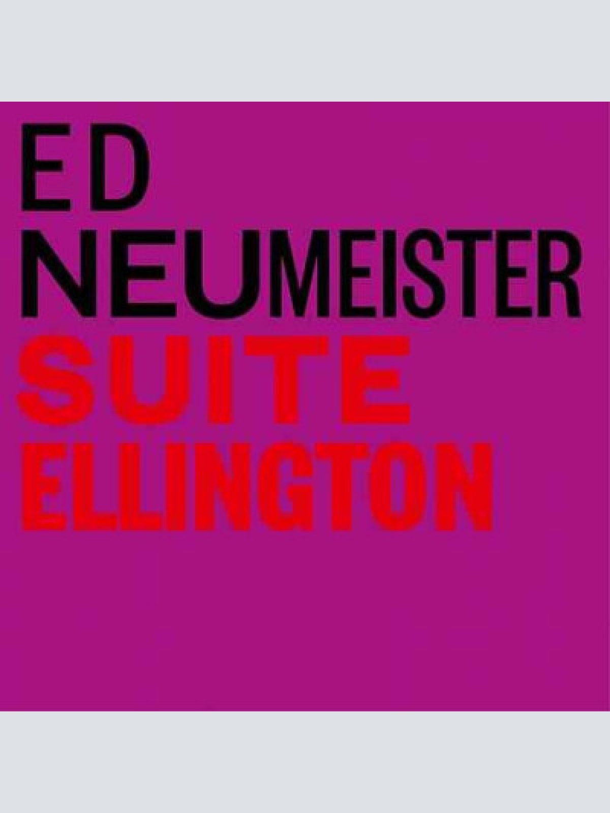 CD Ed Neumeister - Suite Ellington