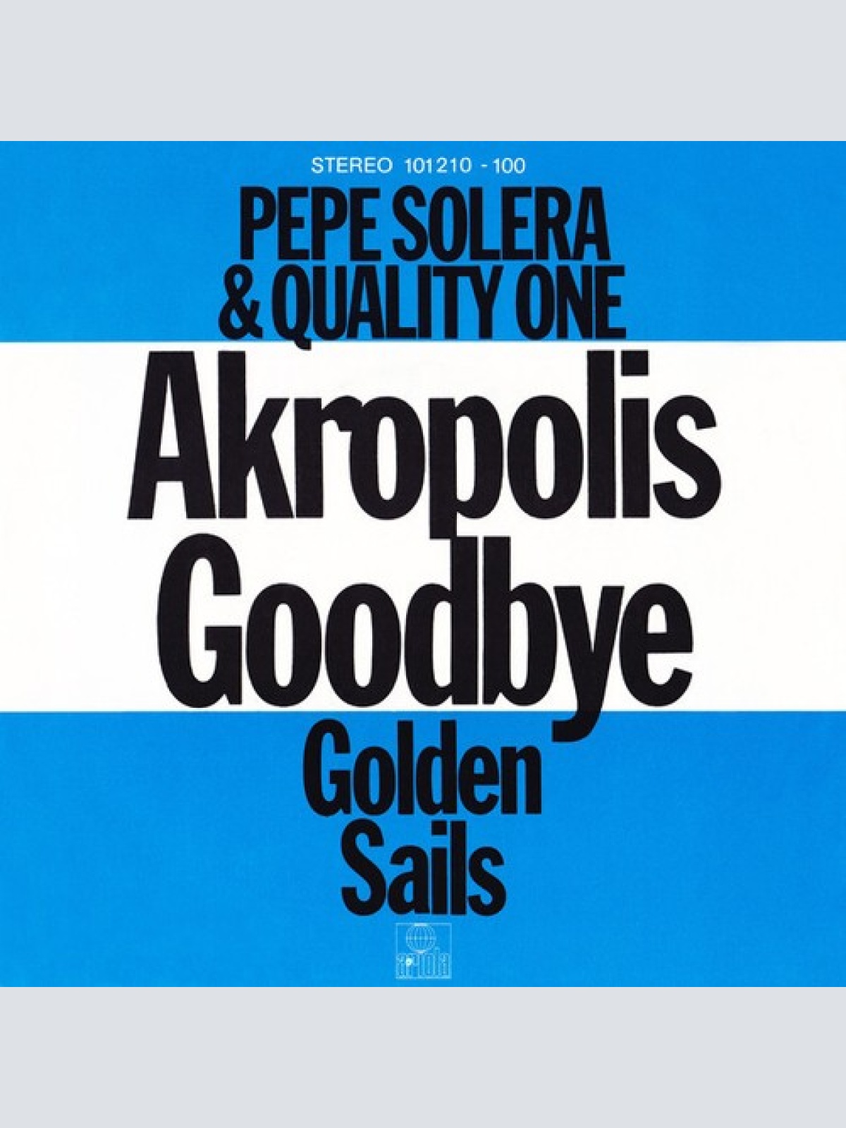 7", Single Pepe Solera* & Quality One - Akropolis Goodbye