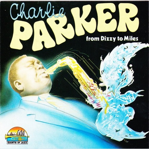 CD, Comp Charlie Parker - From Dizzy To Miles