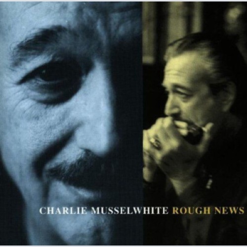 CD, Album Charlie Musselwhite - Rough News