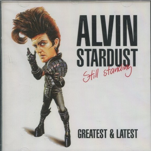 CD, Comp Alvin Stardust - Still Standing (Greatest & Latest)