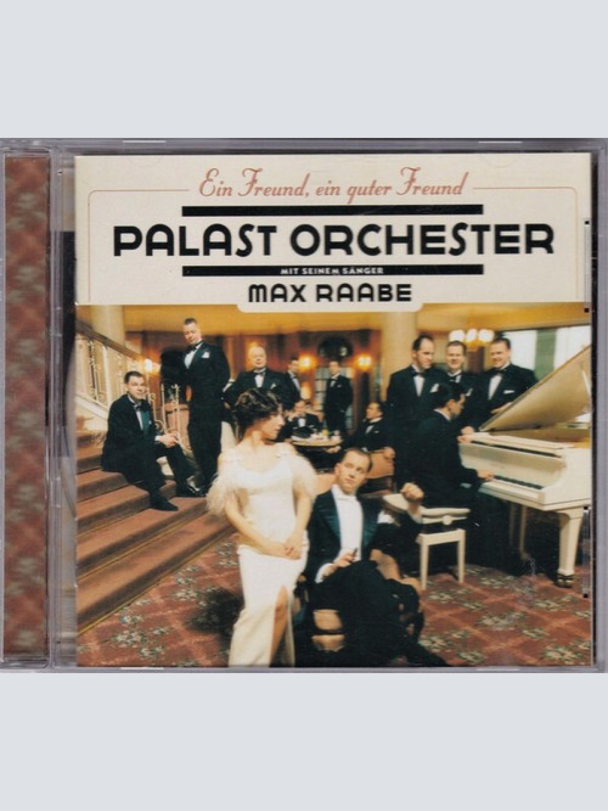 CD Palast Orchester Mit Seinem Sänger Max Raabe - Ein Freund, Ein Guter Freund