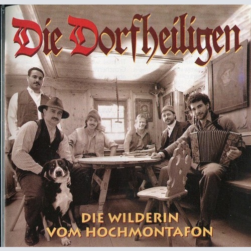 CD, Album Die Dorfheiligen - Die Wilderin vom Hochmontafon