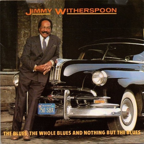 CD, Album Jimmy Witherspoon - The Blues, The Whole Blues And Nothing But The ...