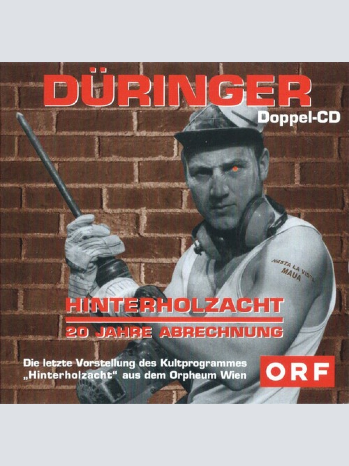 2xCD, Album Roland Düringer - Hinterholzacht - 20 Jahre Abrechnung