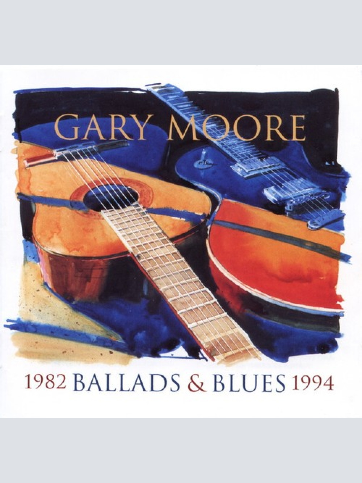CD, Comp Gary Moore - Ballads & Blues 1982 - 1994