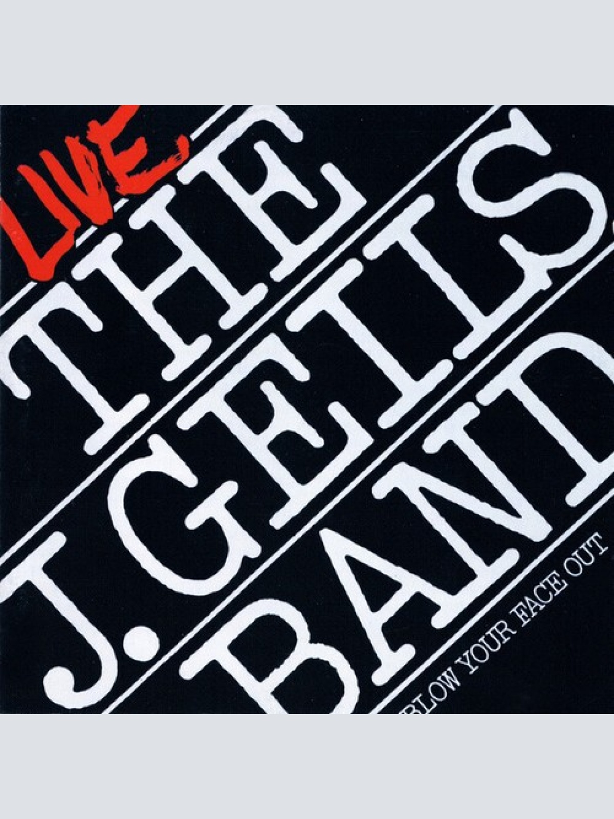 CD, Album, RE, RM The J. Geils Band - Live - Blow Your Face Out