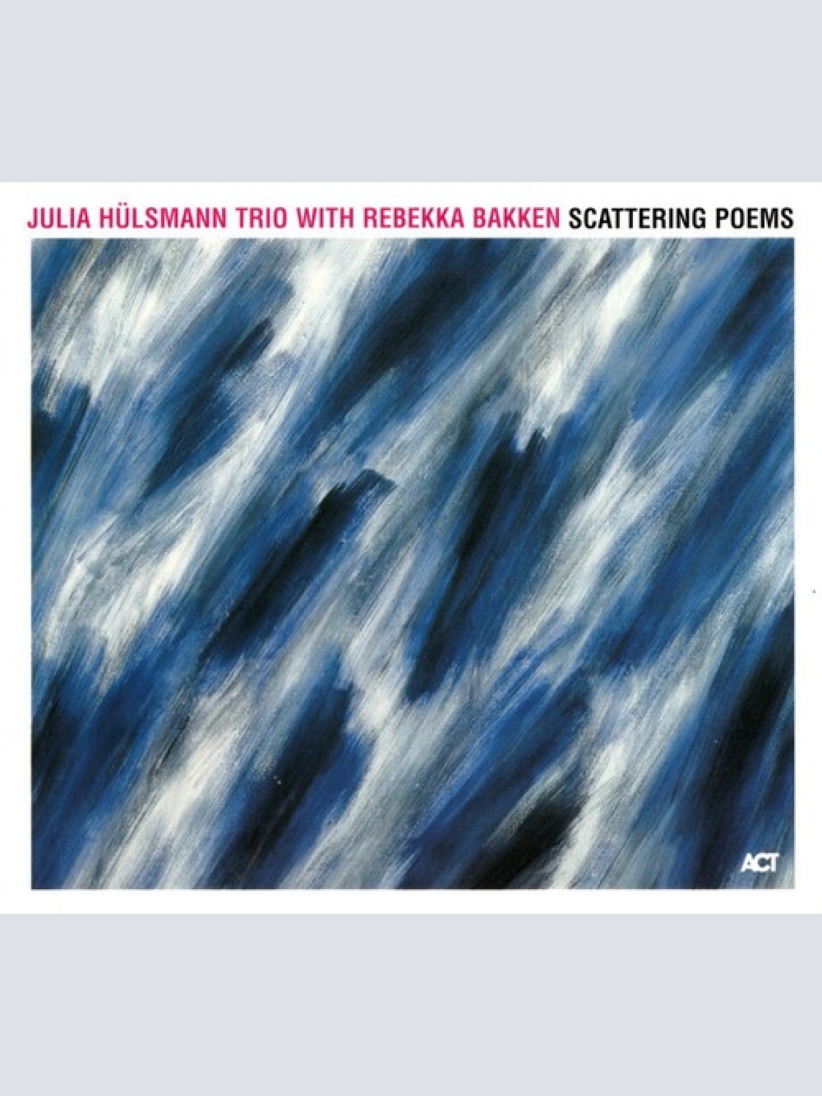 CD, Album, Dig Julia Hülsmann Trio with Rebekka Bakken - Scattering Poems