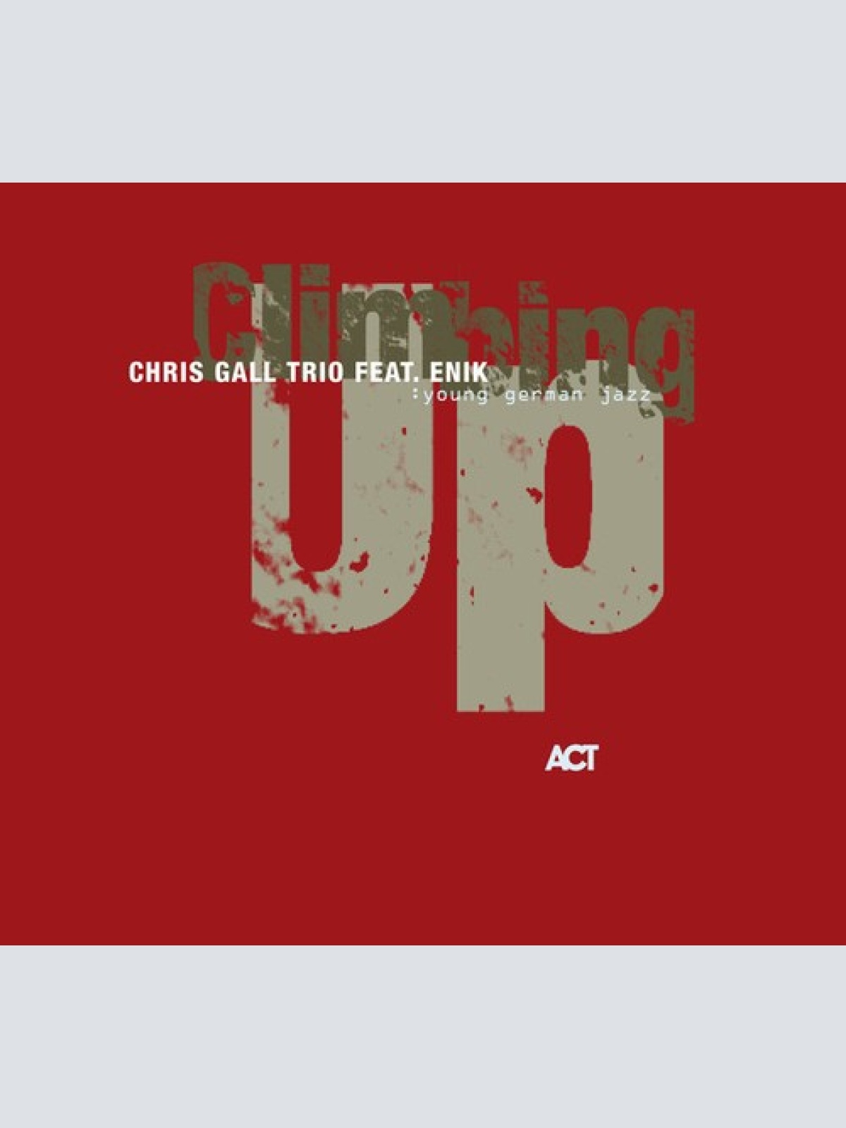 CD, Album Chris Gall Trio Feat. Enik - Climbing Up