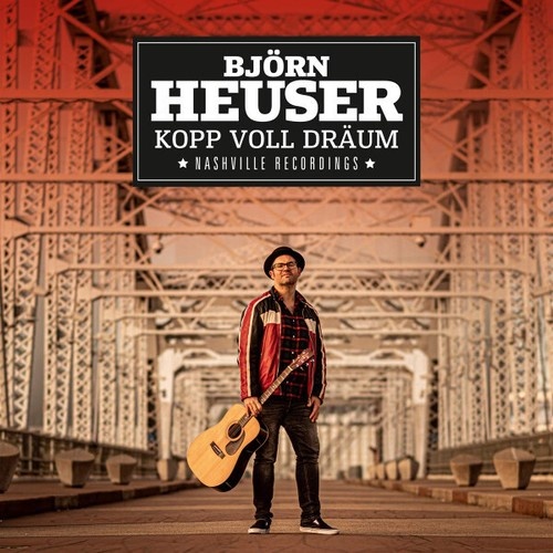 CD Björn Heuser - Kopp Voll Dräum (Nashville Recordings)