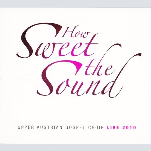 CD, Album Upper Austrian Gospel Choir - How Sweet The Sound