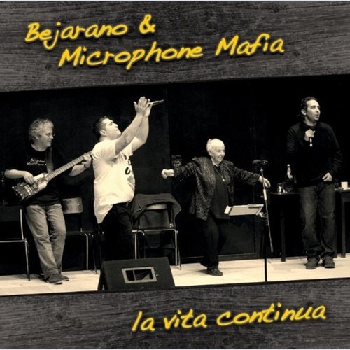 CD, Album Bejarano*, Microphone Mafia - La Vita Continua