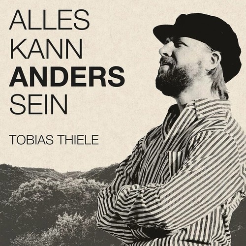 CD, Album Tobias Thiele - Alles Kann Anders Sein
