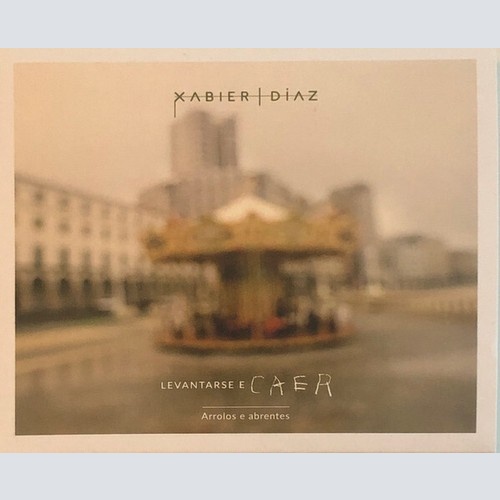 CD, Album Xabier Díaz - Levantarse E Caer