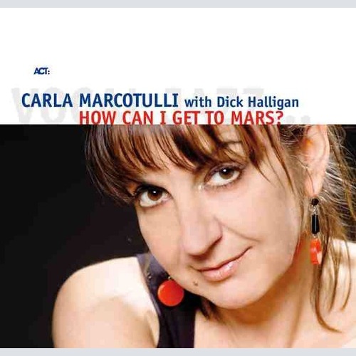 CD, Album Carla Marcotulli With Dick Halligan - How Can I Get To Mars?