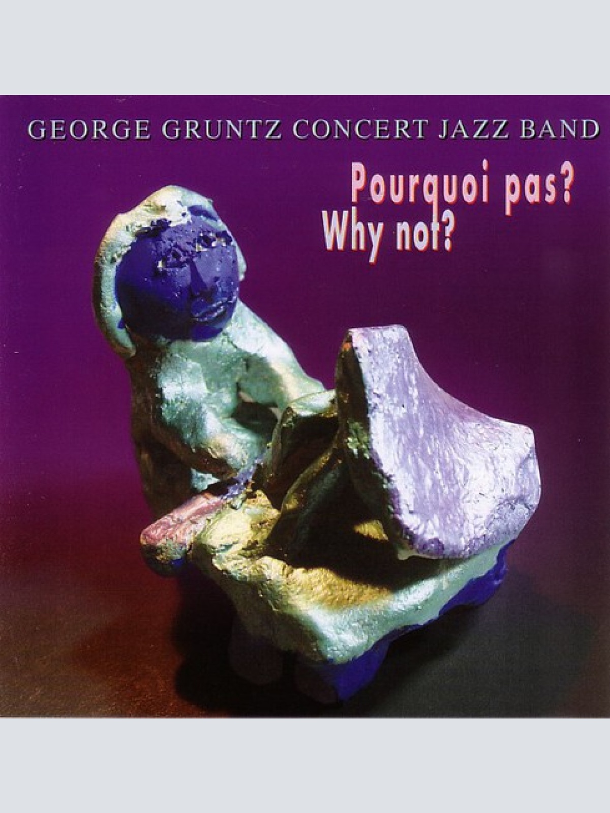 CD, Album George Gruntz Concert Jazz Band* - Pourquoi Pas? Why Not?