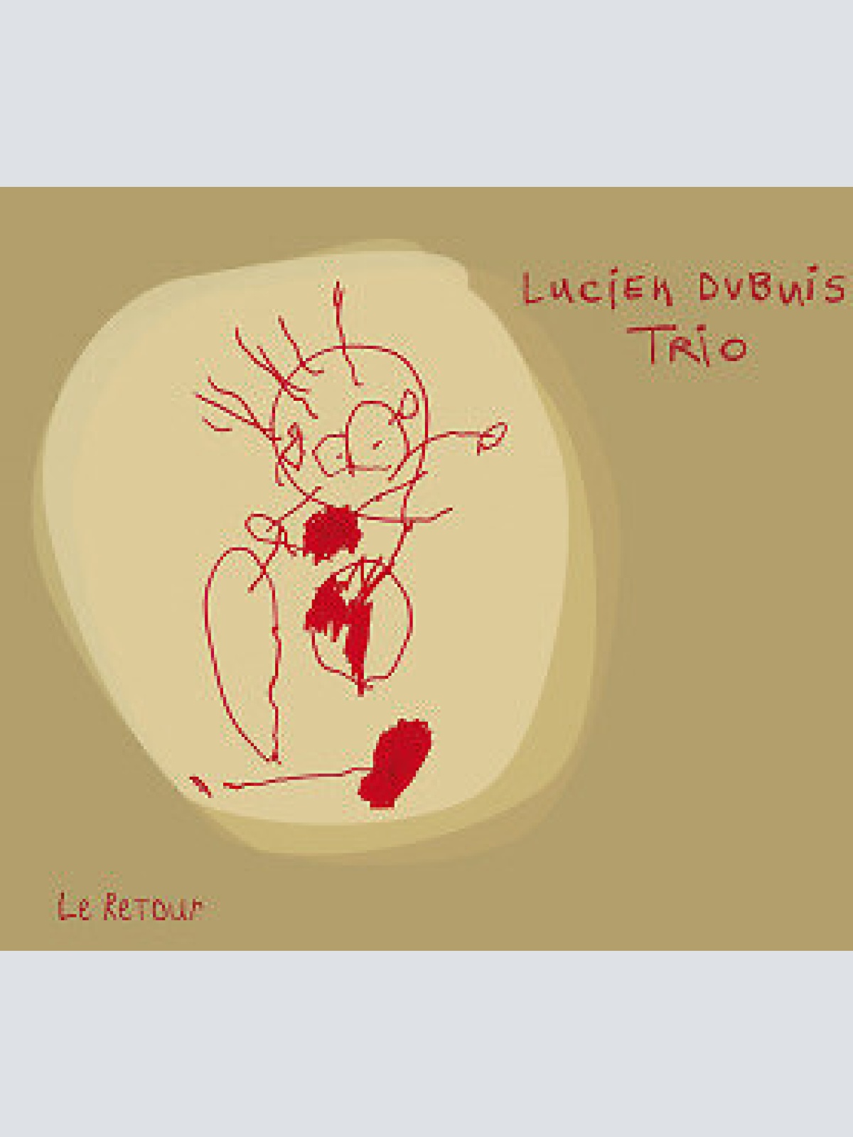 CD, Album Lucien Dubuis Trio - Le Retour