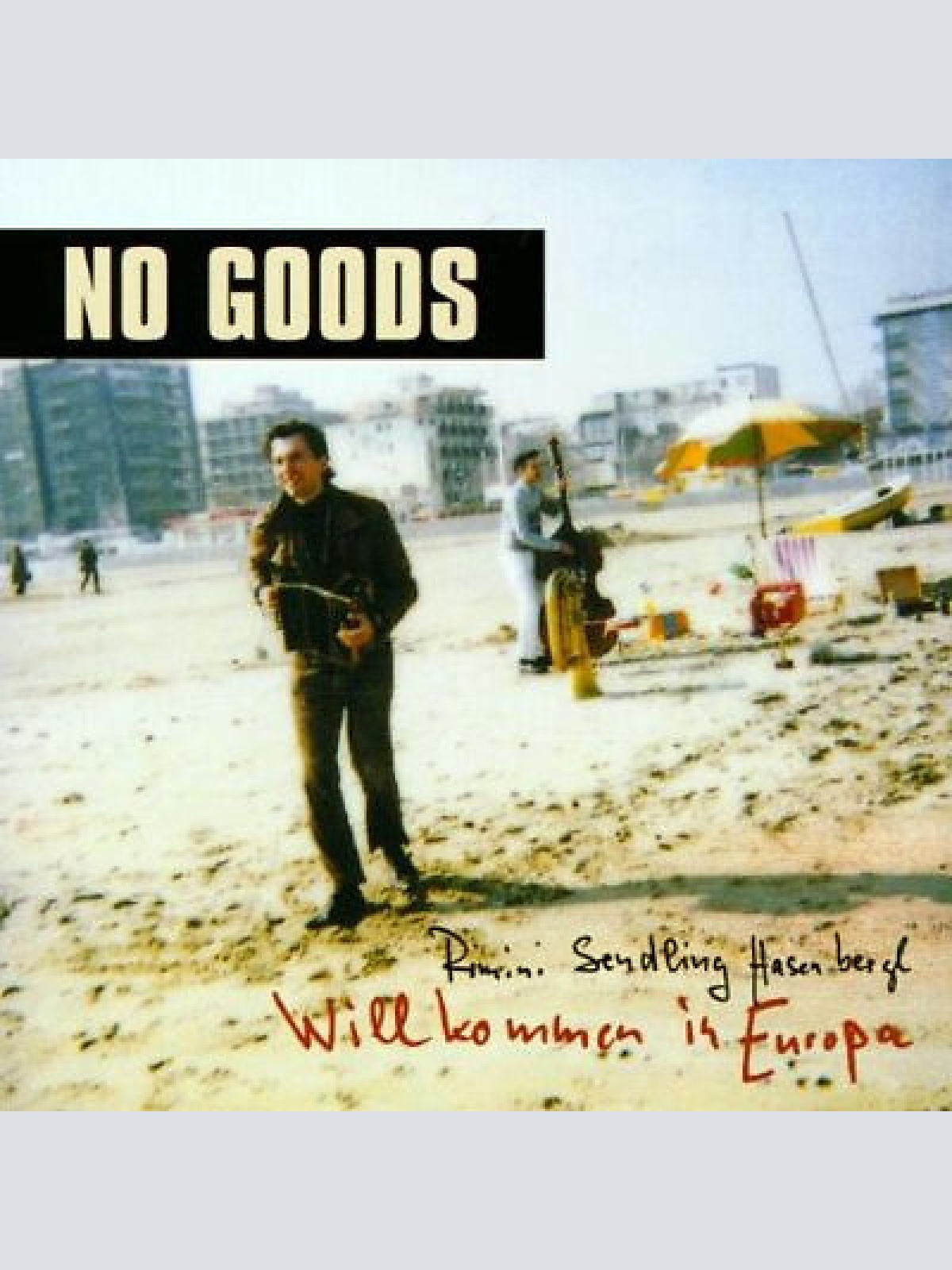 CD, Album No Goods - Rimini Sendling Hasenbergl - Willkommen In Europa