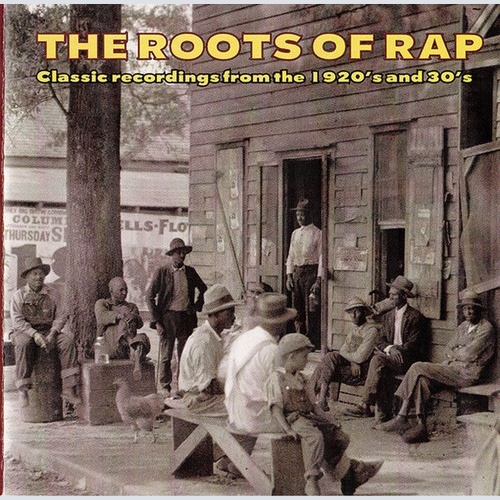 CD, Comp Various - The Roots Of Rap (Classic Recordings From The 1920's And 3...