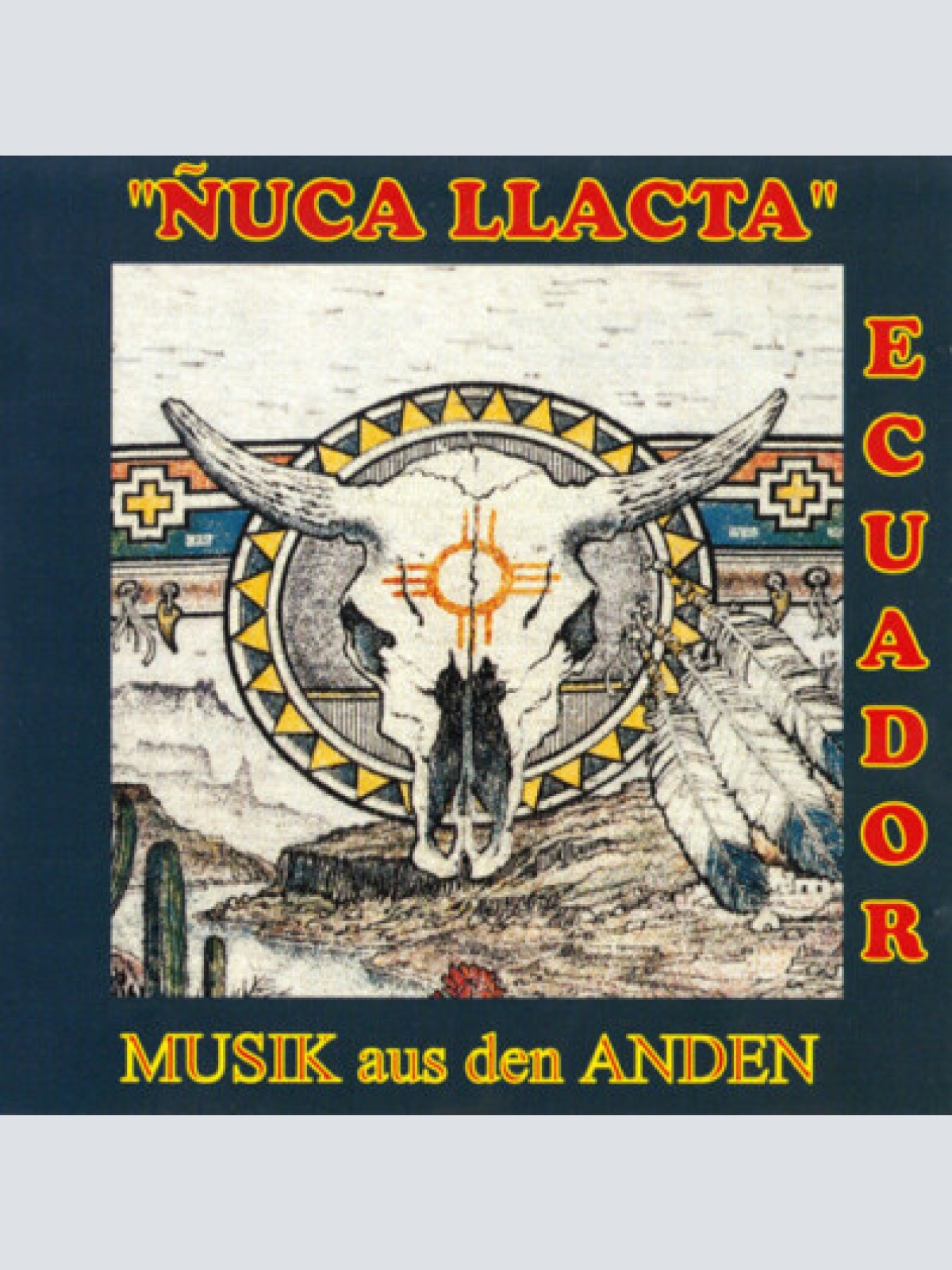 CD, Album Ñuca Llacta Ecuador - Musik Aus Den Anden