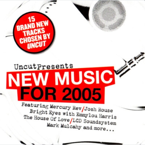 CD, Comp Various - New Music For 2005 (15 Brand New Tracks Chosen By Uncut)