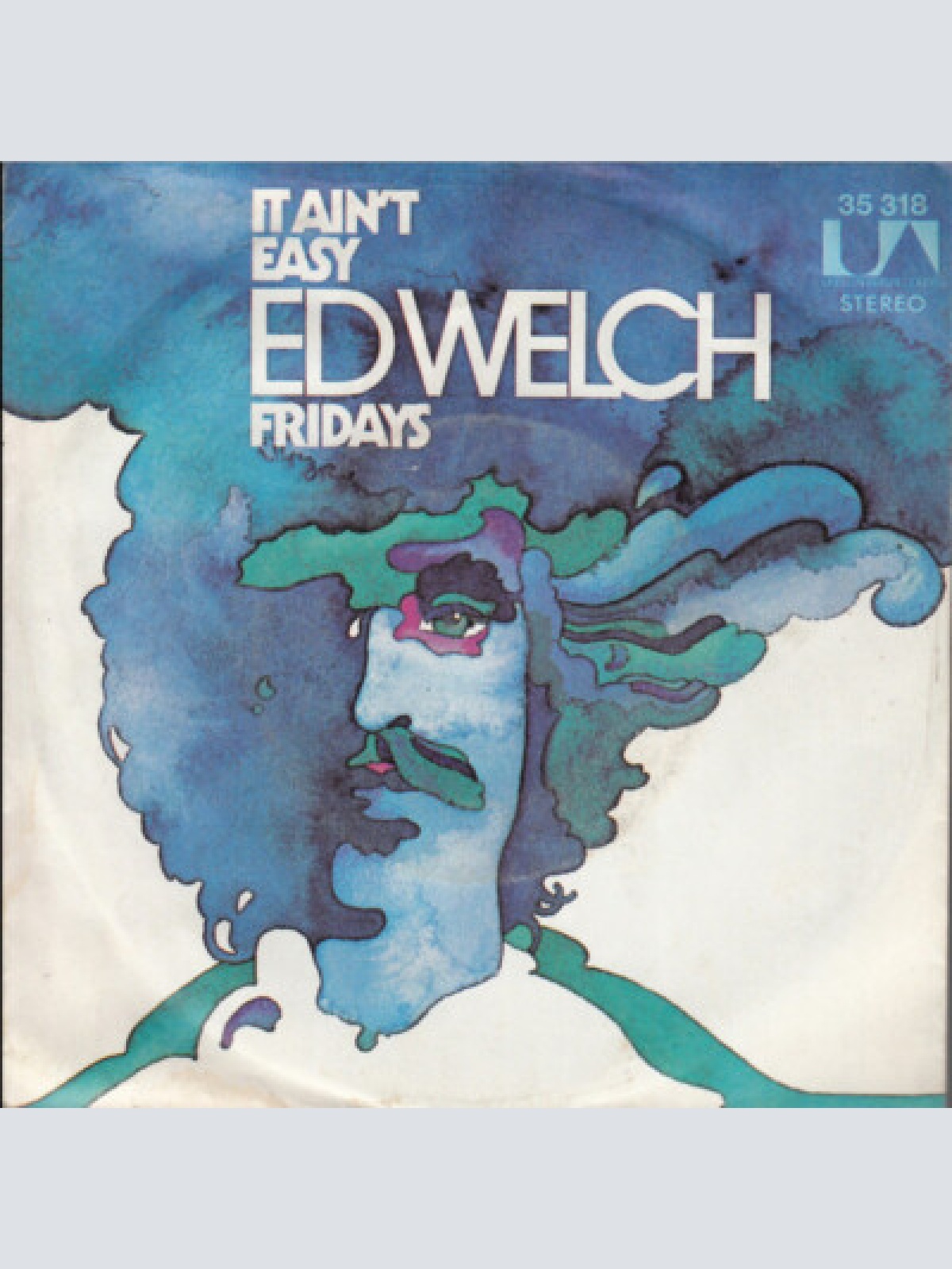 7", Single Ed Welch - It Ain't Easy / Fridays