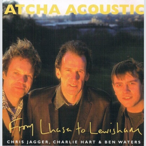 CD, Album Atcha Acoustic - From Lhasa To Lewisham