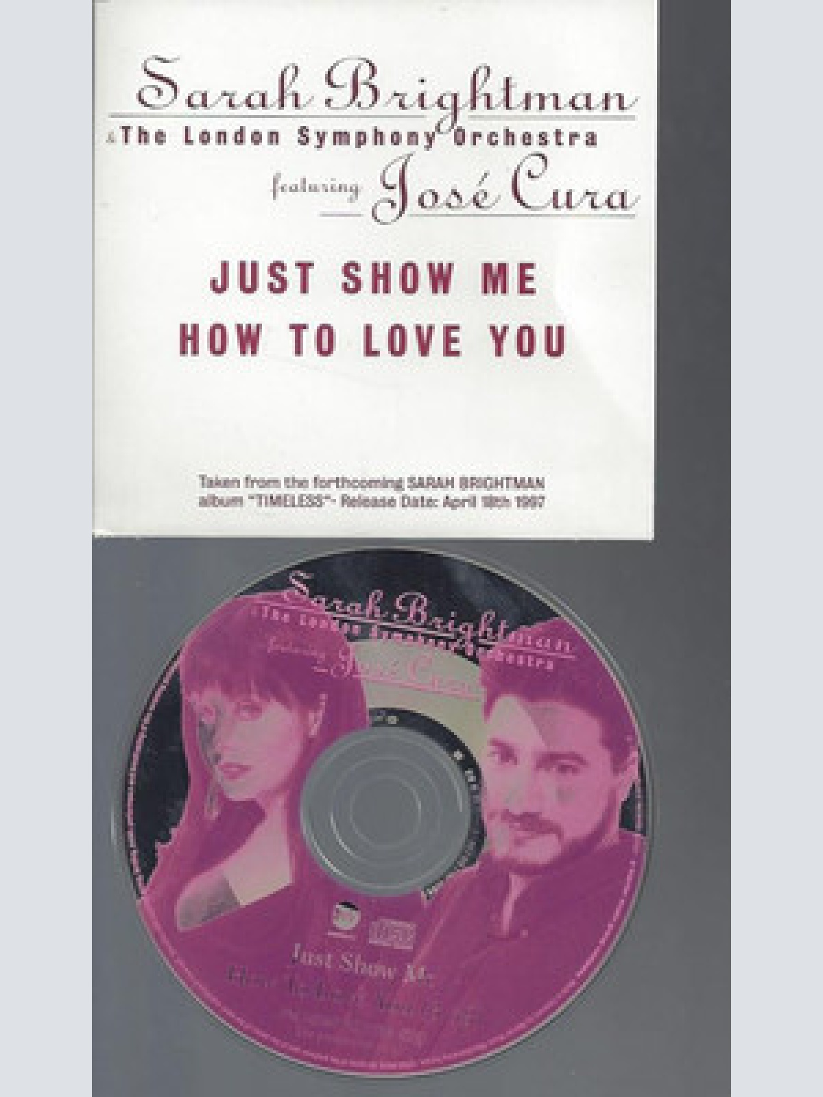 CD--SARAH BRIGHTMAN-FEAT JOSE CURA--JUST SHOW ME HOW TO LOVE -1 TRACK--PROMO