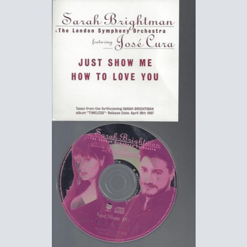 CD--SARAH BRIGHTMAN-FEAT JOSE CURA--JUST SHOW ME HOW TO LOVE -1 TRACK--PROMO