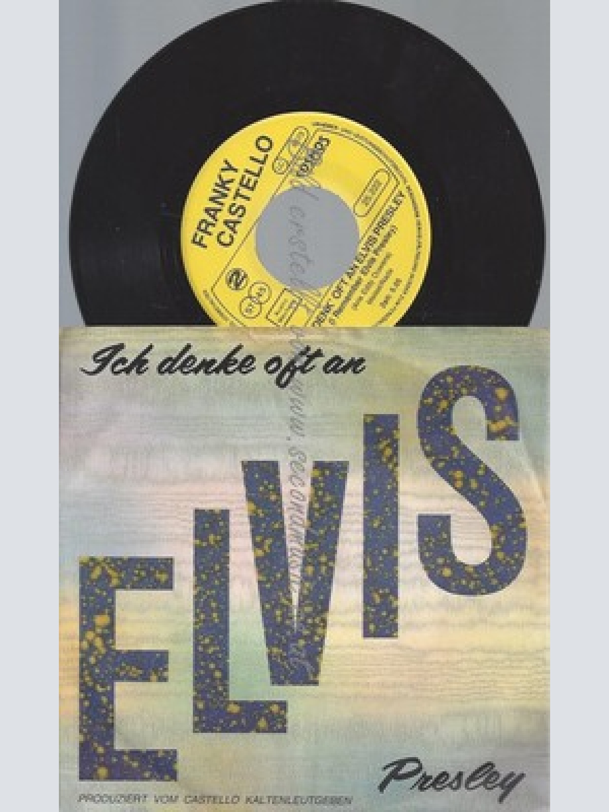 7"FRANKY CASTELLO--ICH DENKE OFT AN ELVIS PRESLEY