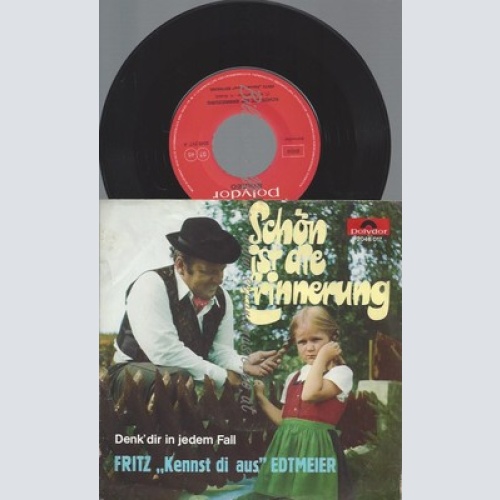 7"FRITZ EDTMEIER--SCHÖN IST DIE ERINNERUNG