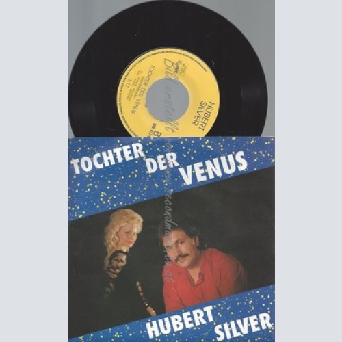 7"HUBERT SILVER--TOCHTER DER VENUS--NM