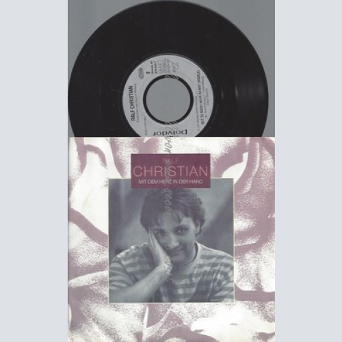 7"RALF CHRISTIAN--MIT DEM HERZ IN DER HAND
