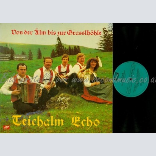 LP--TEICHALM ECHO--VON DER ALM BIS ZUR GRASSLHÖHLE