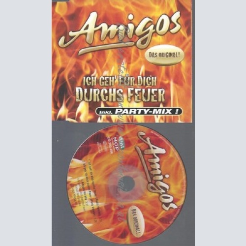 CD--AMIGOS -- - SINGLE -- ICH GEH' FÜR DICH DURCHS FEUER