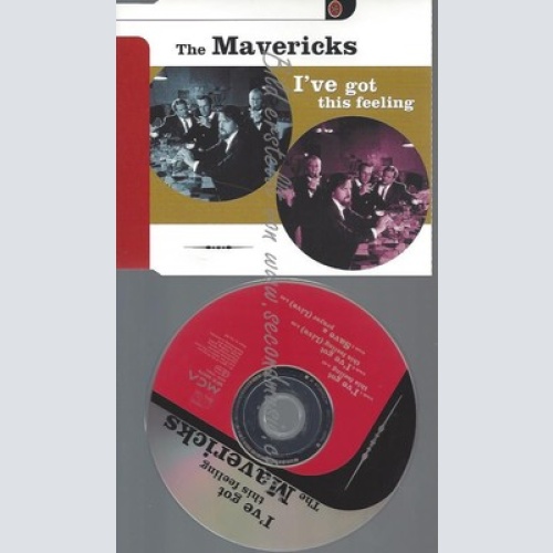 CD--MAVERICKS,THE--I'VE GOT THIS FEELING INSIDE
