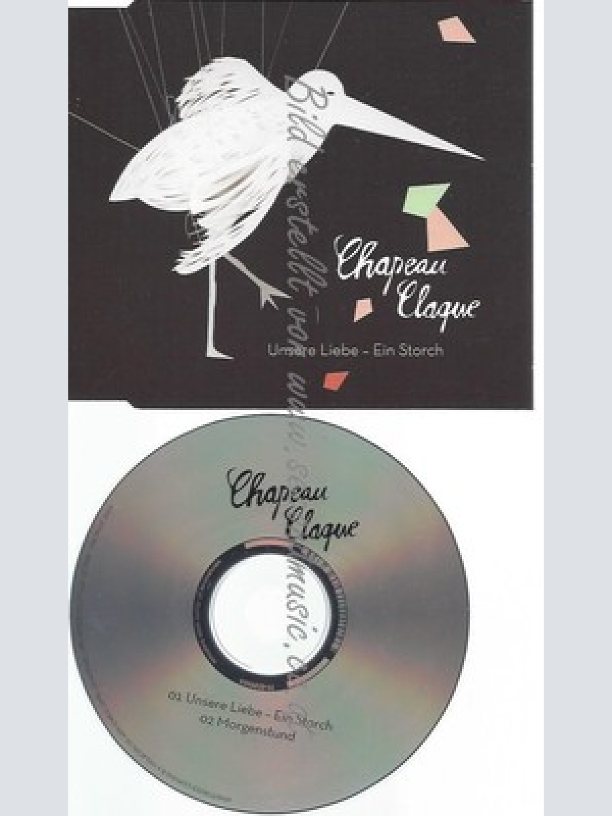 CD--CHAPEAU CLAQUE--UNSERE LIEBE-EIN STORCH | SINGLE