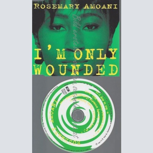 CD--AMOANI,ROSEMARY--I'M ONLY WOUNDED